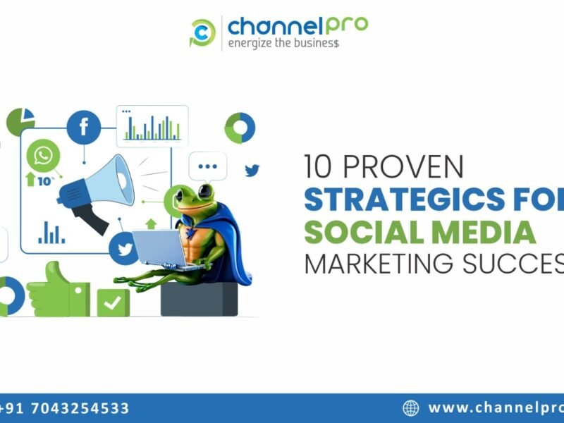 10 Proven Strategies for Social Media Marketing Success