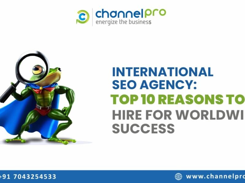 International SEO Agency: Top 10 Reasons to Hire for Worldwide Success